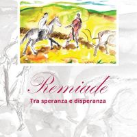 Remiade tra speranza e disperanza